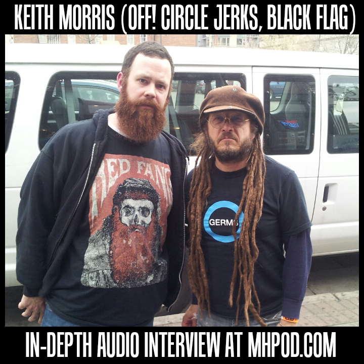73 – KEITH MORRIS Interview! The OFF!/Circle Jerks/FLAG front man discusses his ongoing battle with Diabetes, his brushes with death and what keeps him going.