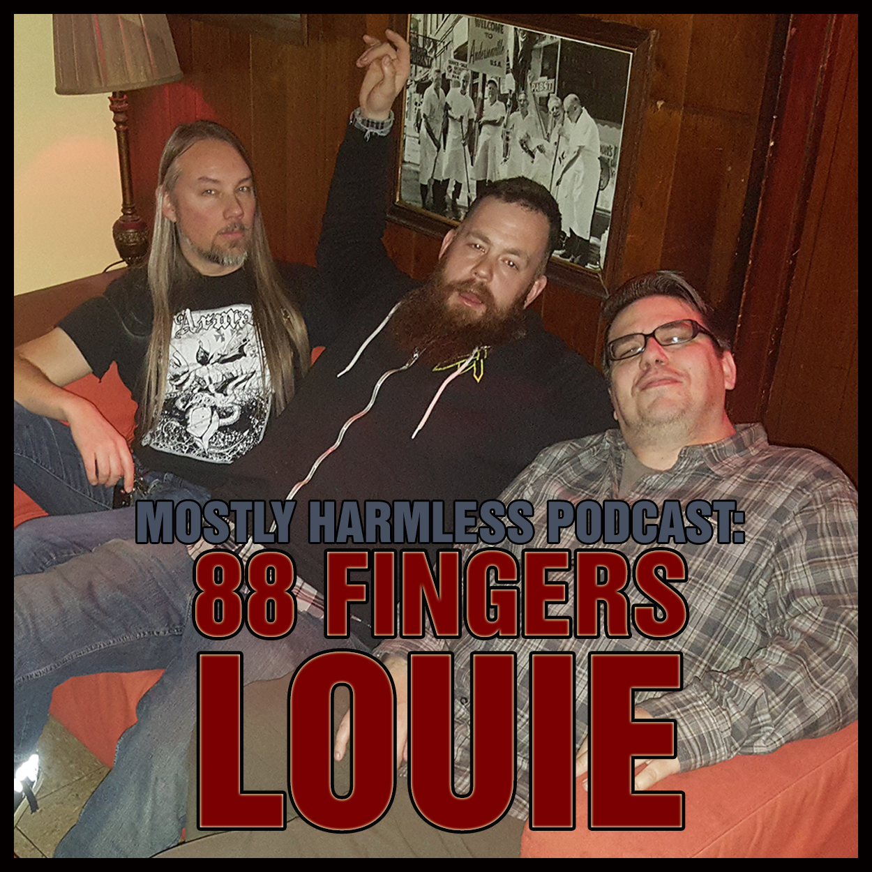 115 – 88 Fingers Louie – Denis Buckley & Dan Precision (Part One of Two)